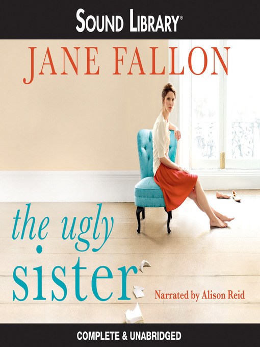 Title details for The Ugly Sister by Jane Fallon - Available